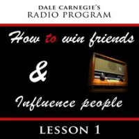 Dale_Carnegie_s_Radio_Program__How_To_Win_Friends_and_Influence_People_-_Lesson_1